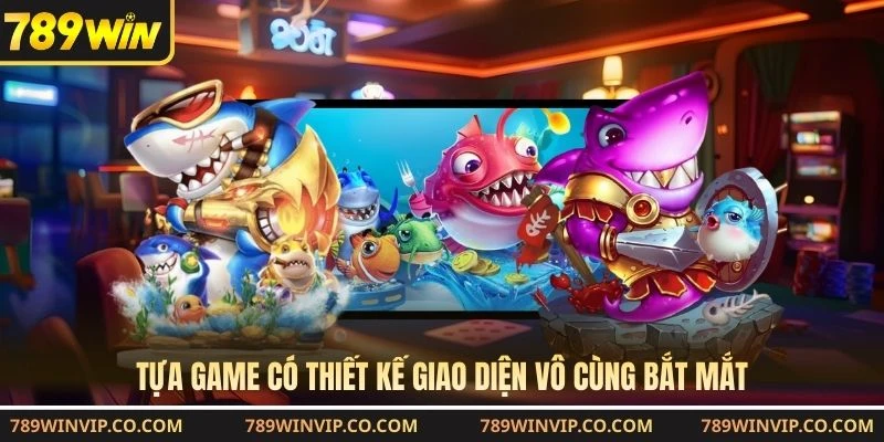 Tựa game có thiết kế giao diện vô cùng bắt mắt