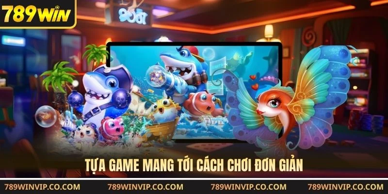 Tựa game mang tới cách chơi đơn giản